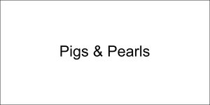 Pigs & Pearls